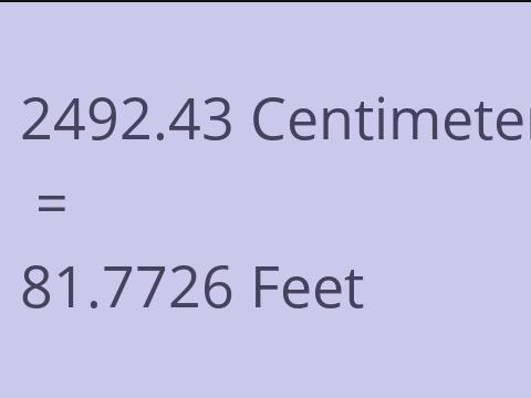 2492.43 CM TO FEET