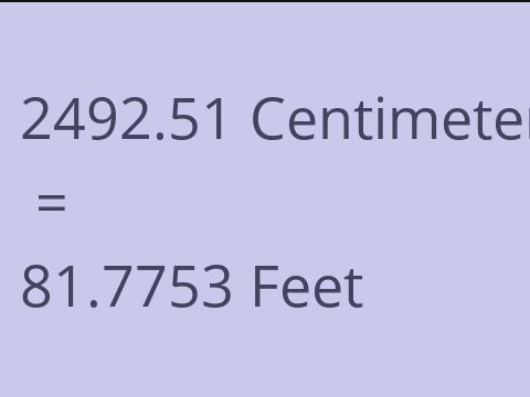 2492.51 CM TO FEET