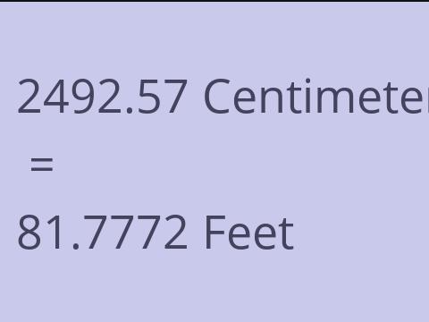2492.57 CM TO FEET