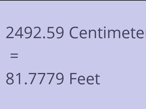 2492.59 CM TO FEET