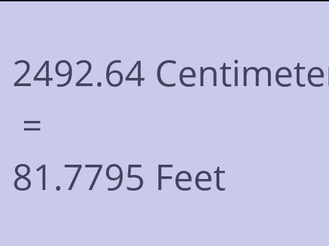 2492.64 CM TO FEET