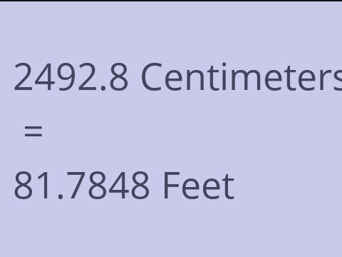 2492.8 CM TO FEET