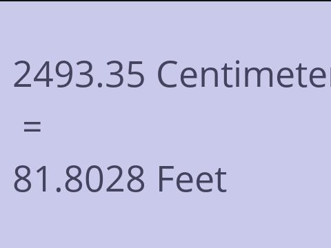 2493.35 CM TO FEET