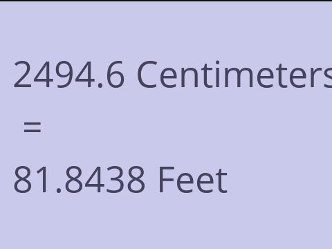 2494.6 CM TO FEET