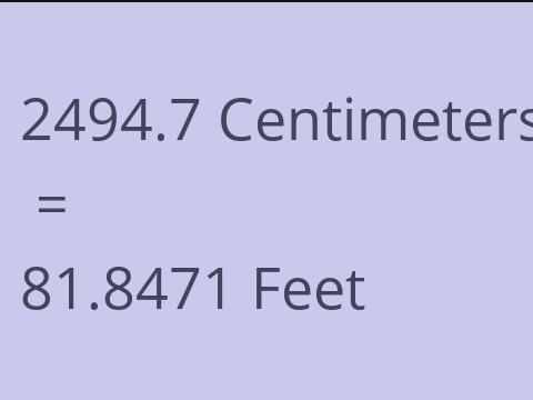 2494.7 CM TO FEET