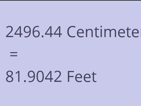 2496.44 CM TO FEET