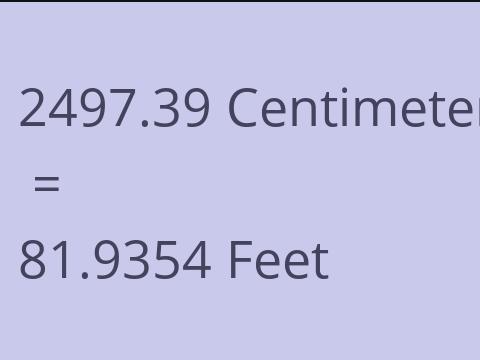 2497.39 CM TO FEET