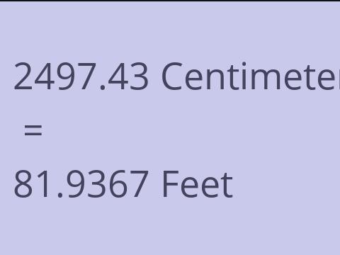 2497.43 CM TO FEET