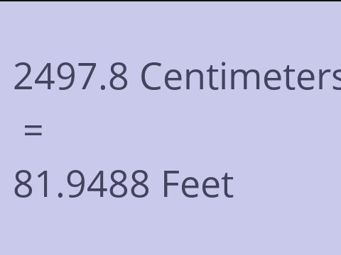 2497.8 CM TO FEET