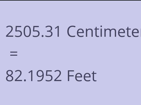 2505.31 CM TO FEET