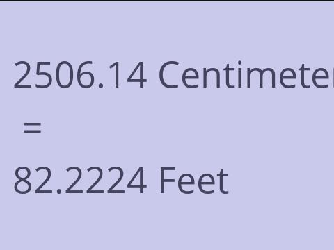 2506.14 CM TO FEET