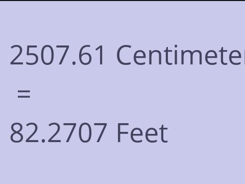 2507.61 CM TO FEET
