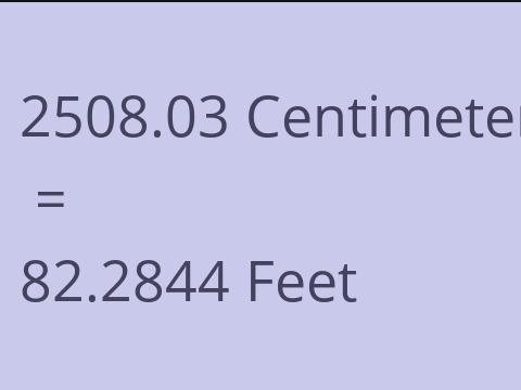 2508.03 CM TO FEET
