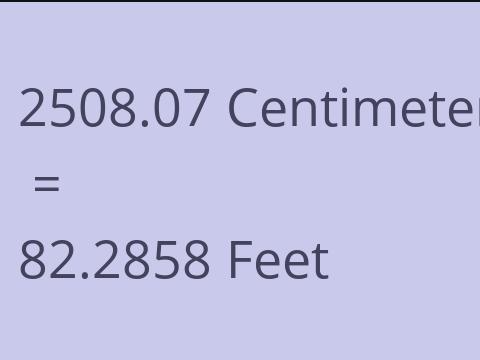 2508.07 CM TO FEET