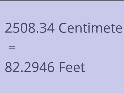 2508.34 CM TO FEET