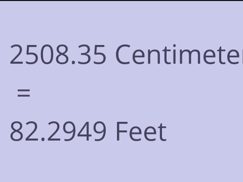 2508.35 CM TO FEET