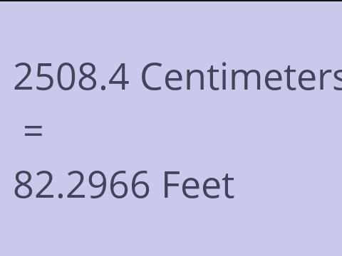 2508.4 CM TO FEET