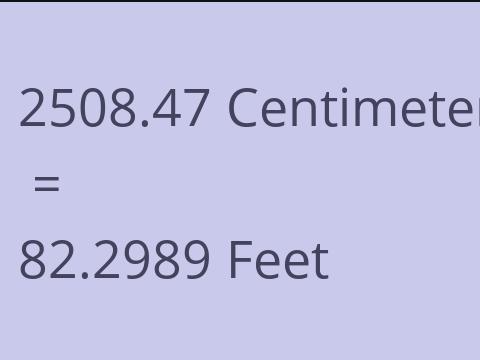 2508.47 CM TO FEET