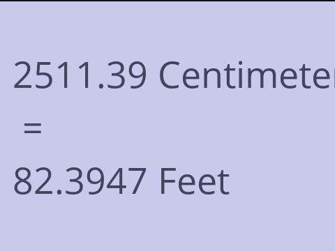2511.39 CM TO FEET
