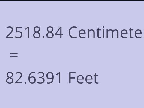 2518.84 CM TO FEET