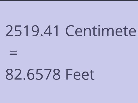 2519.41 CM TO FEET