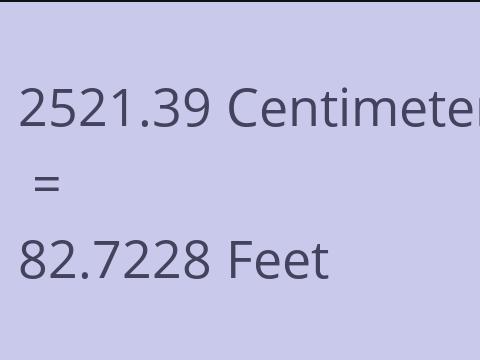 2521.39 CM TO FEET