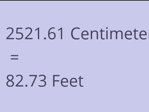 2521.61 CM TO FEET
