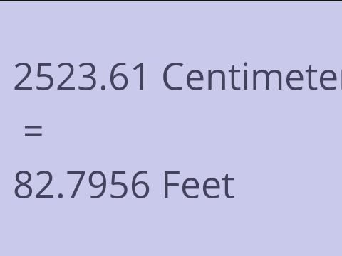 2523.61 CM TO FEET