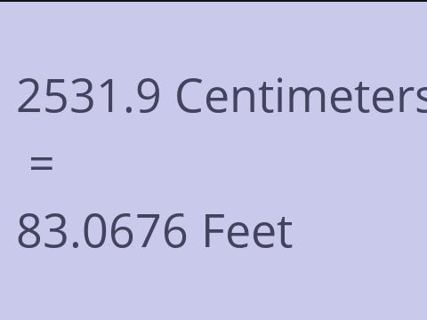 2531.9 CM TO FEET