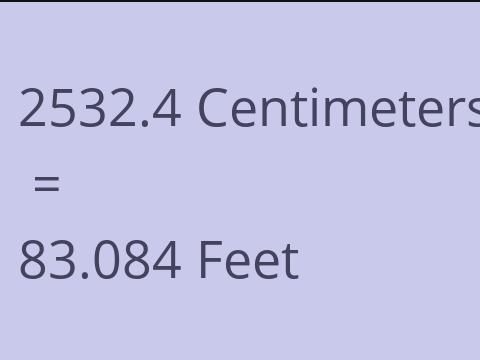 2532.4 CM TO FEET