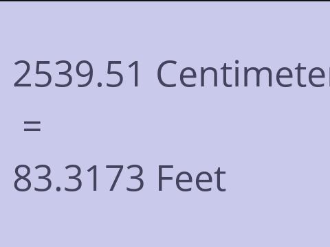 2539.51 CM TO FEET