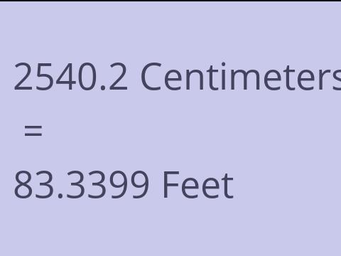 2540.2 CM TO FEET