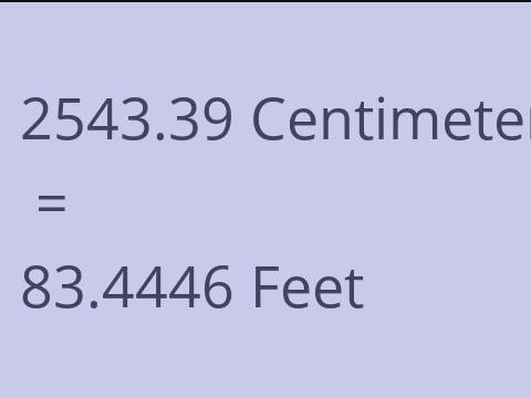 2543.39 CM TO FEET