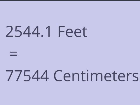 2544.1 FEET TO CM