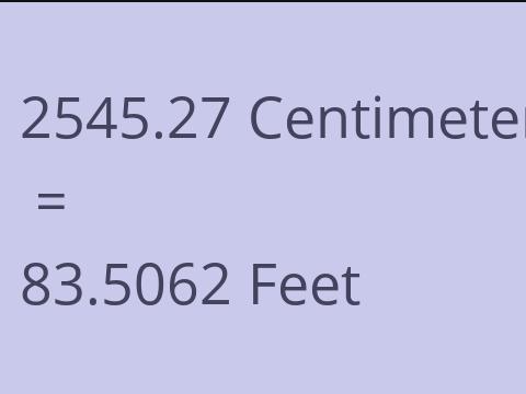 2545.27 CM TO FEET