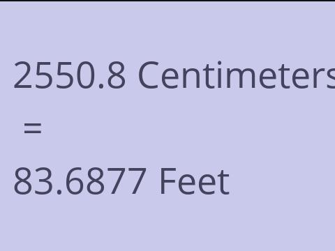 2550.8 CM TO FEET