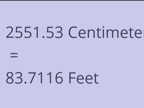 2551.53 CM TO FEET