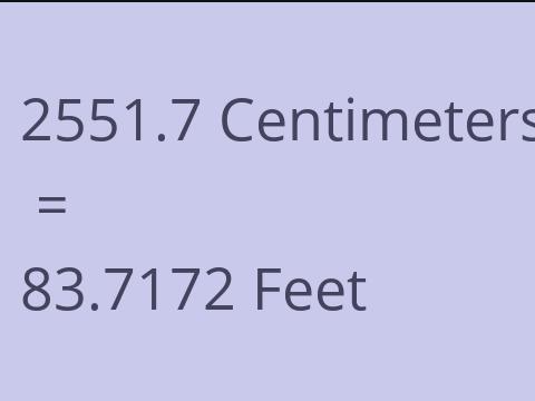2551.7 CM TO FEET
