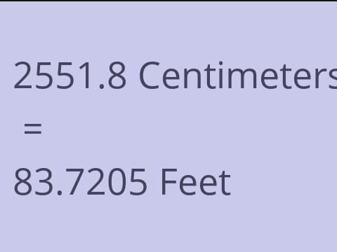 2551.8 CM TO FEET