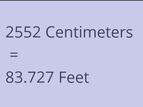 2552 CM TO FEET