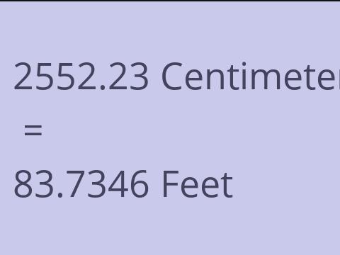 2552.23 CM TO FEET