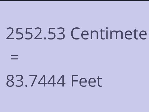 2552.53 CM TO FEET