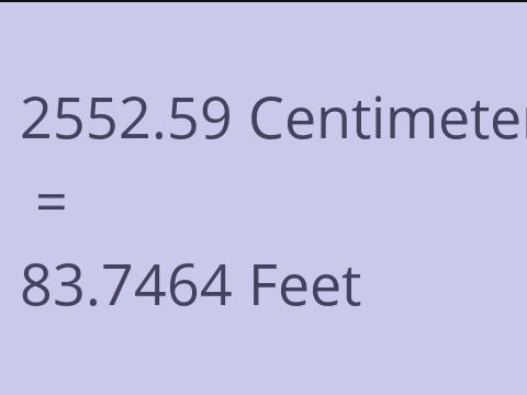 2552.59 CM TO FEET