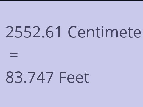 2552.61 CM TO FEET