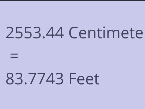 2553.44 CM TO FEET