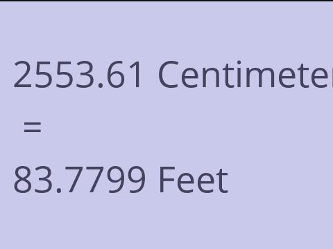2553.61 CM TO FEET