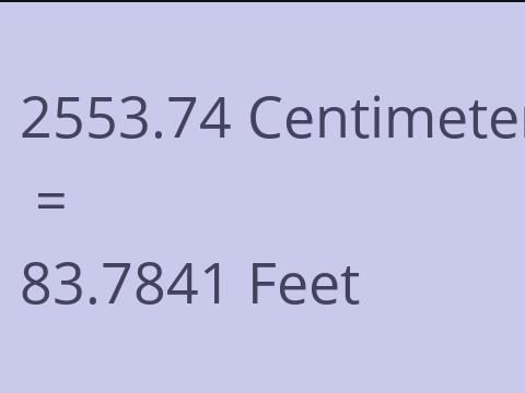 2553.74 CM TO FEET