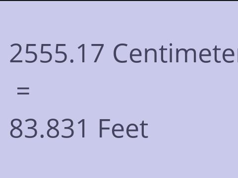 2555.17 CM TO FEET