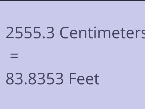 2555.3 CM TO FEET