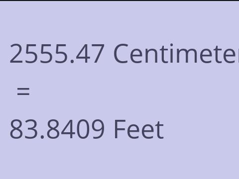 2555.47 CM TO FEET